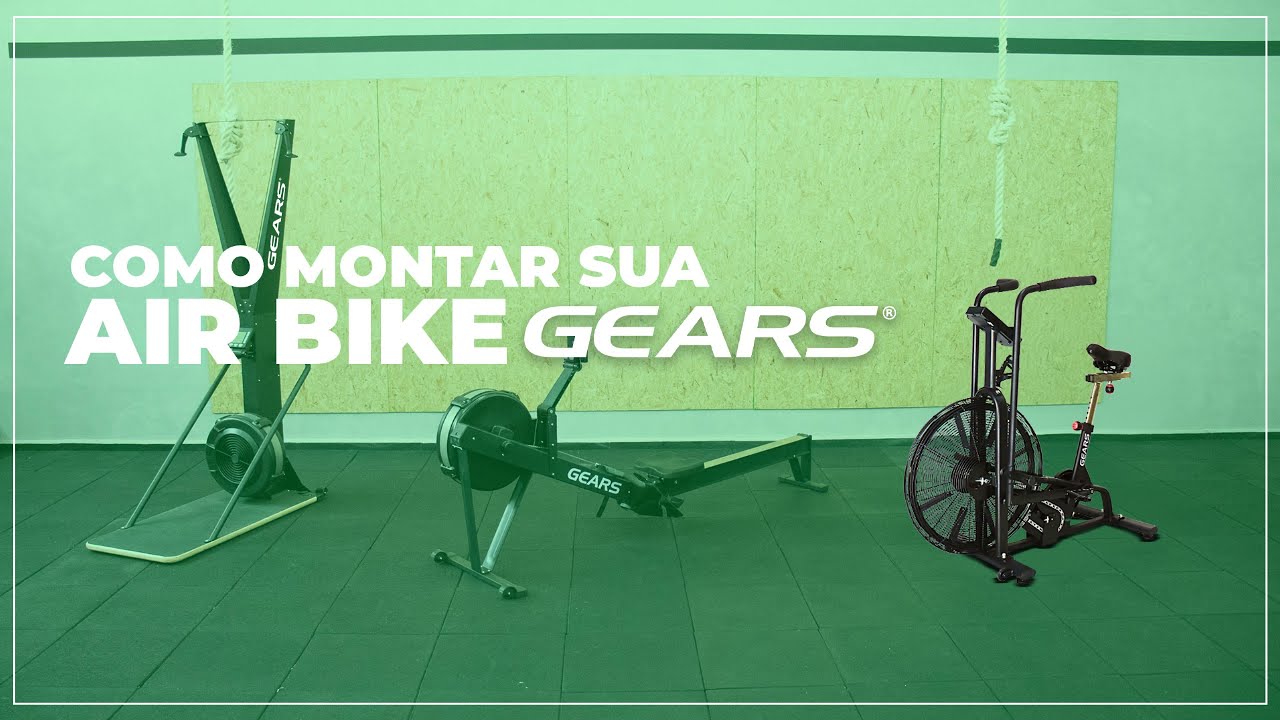 Como montar a sua Air Bike | Gears Fitness