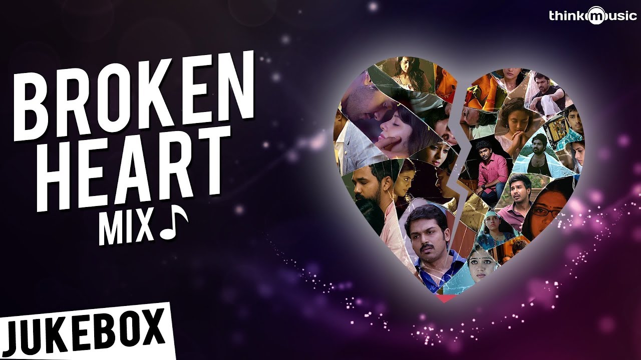 💔 Broken Heart Mix | Tamil Audio Jukebox