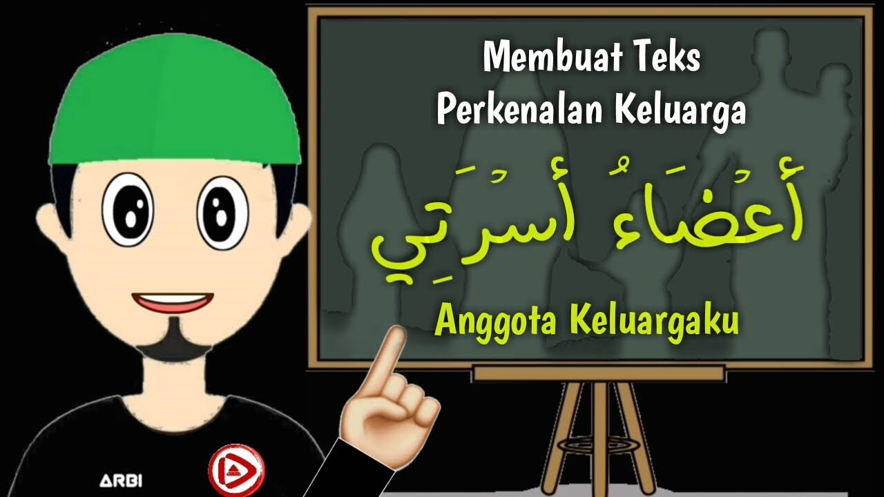 Cara Memperkenalkan Diri dan Keluarga dalam Bahasa Arab (Membuat Teks Perkenalan) أعضاء أسرتي