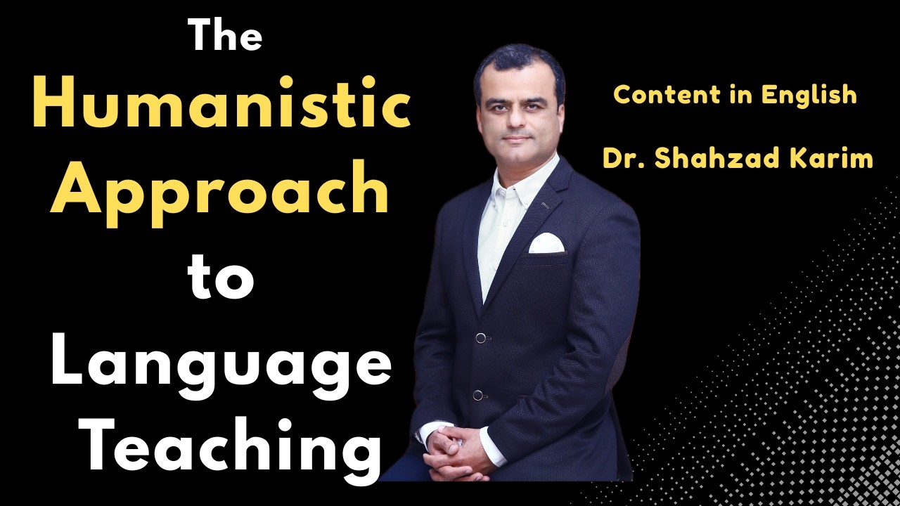 The Humanistic Approach to Language Teaching
