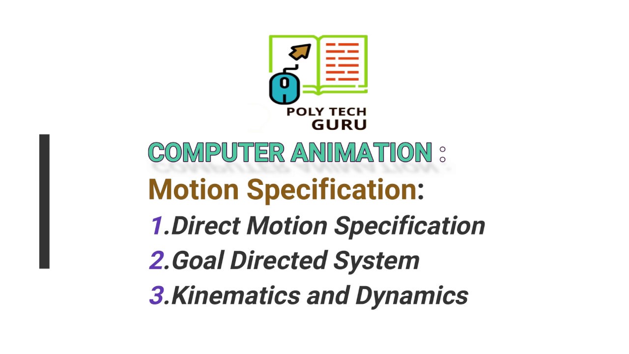 Motion Specification : Direct, Goal Directed system, Kinematics and Dynamics | lecture 5