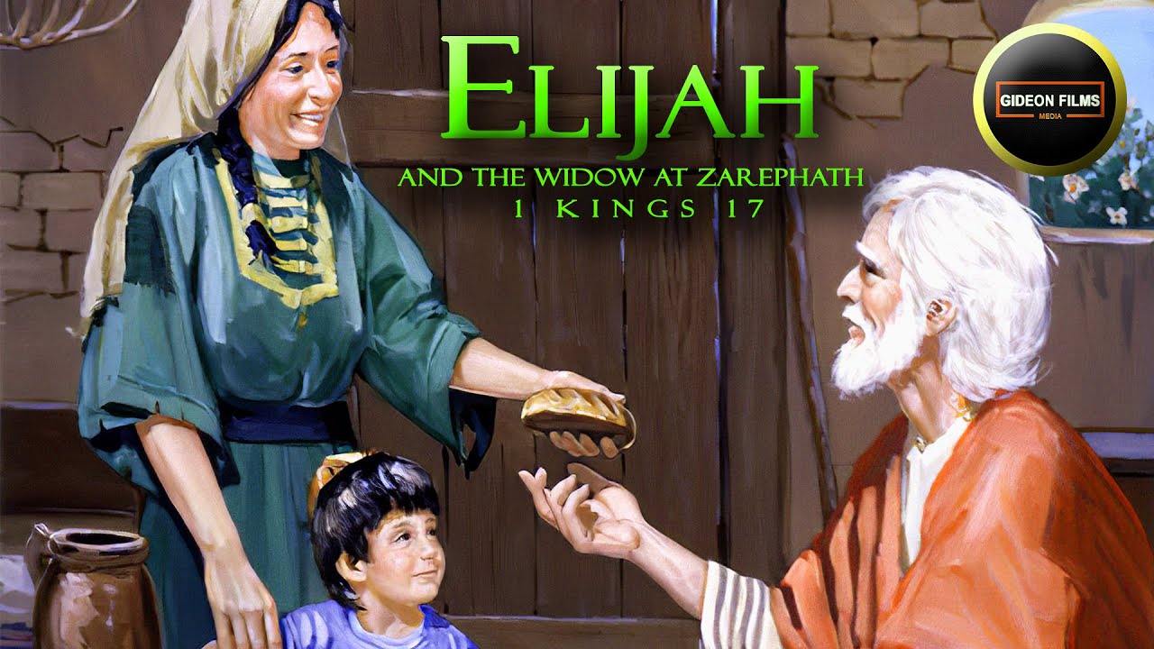 Elijah and the Widow at Zarephath | 1 Kings 17 Elijah Fed by Ravens Elijah Announces a Great Drought