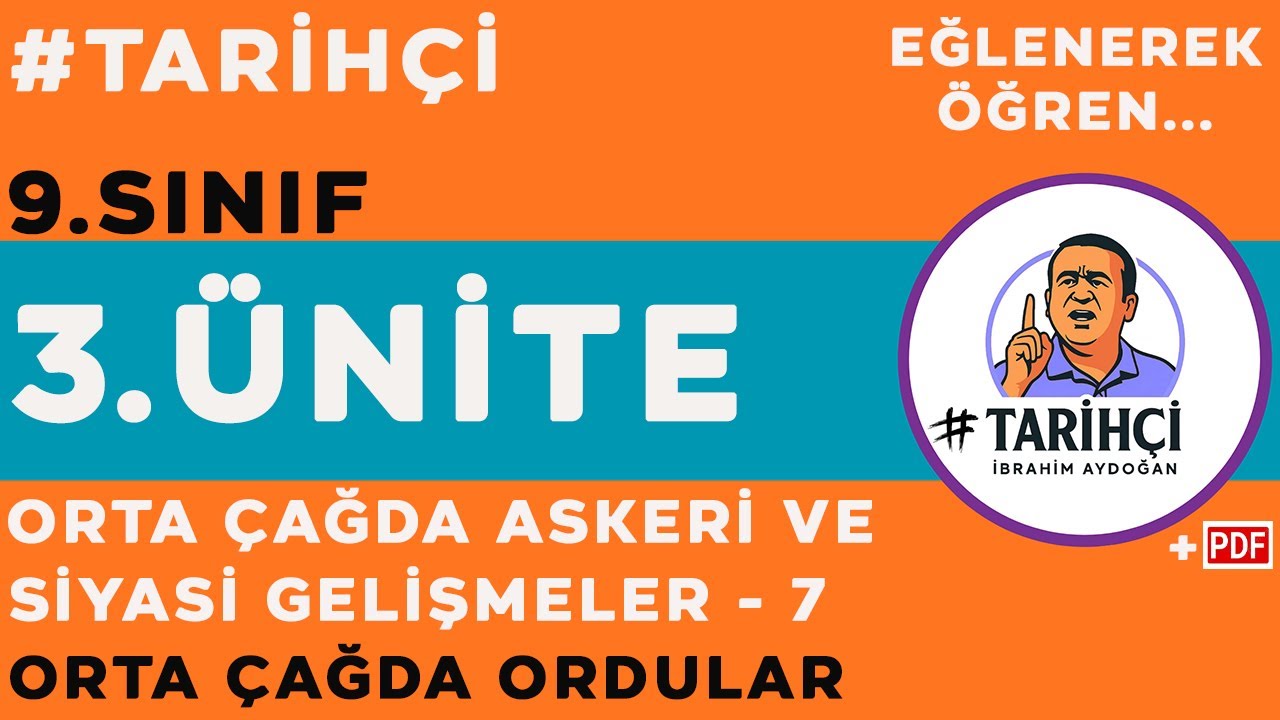 9.Sınıf Tarih - Orta Çağda Siyasi ve Askeri Gelişmeler 7 - Orta Çağda Ordular - Yeni Müfredat