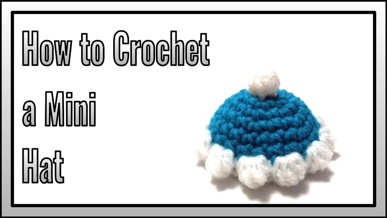 How to Crochet a Mini Hat