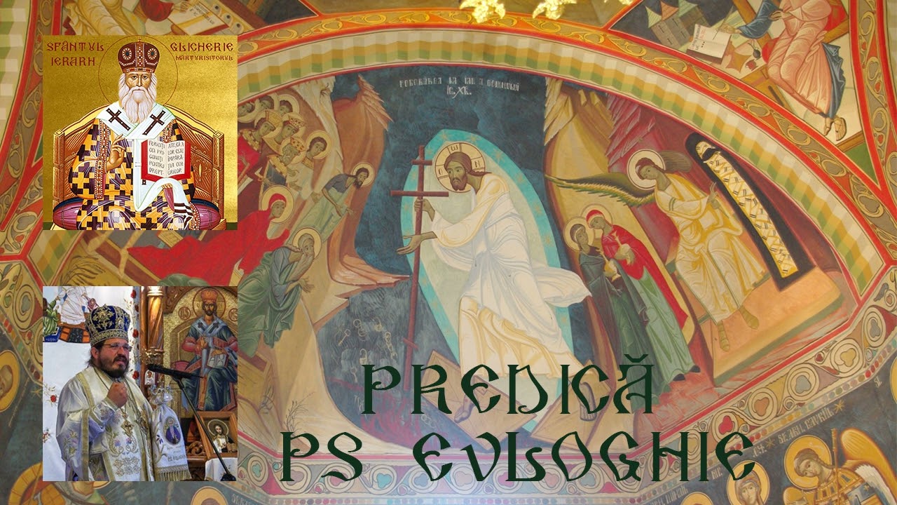 PSEvloghie- Predica la Duminica Mironositelor