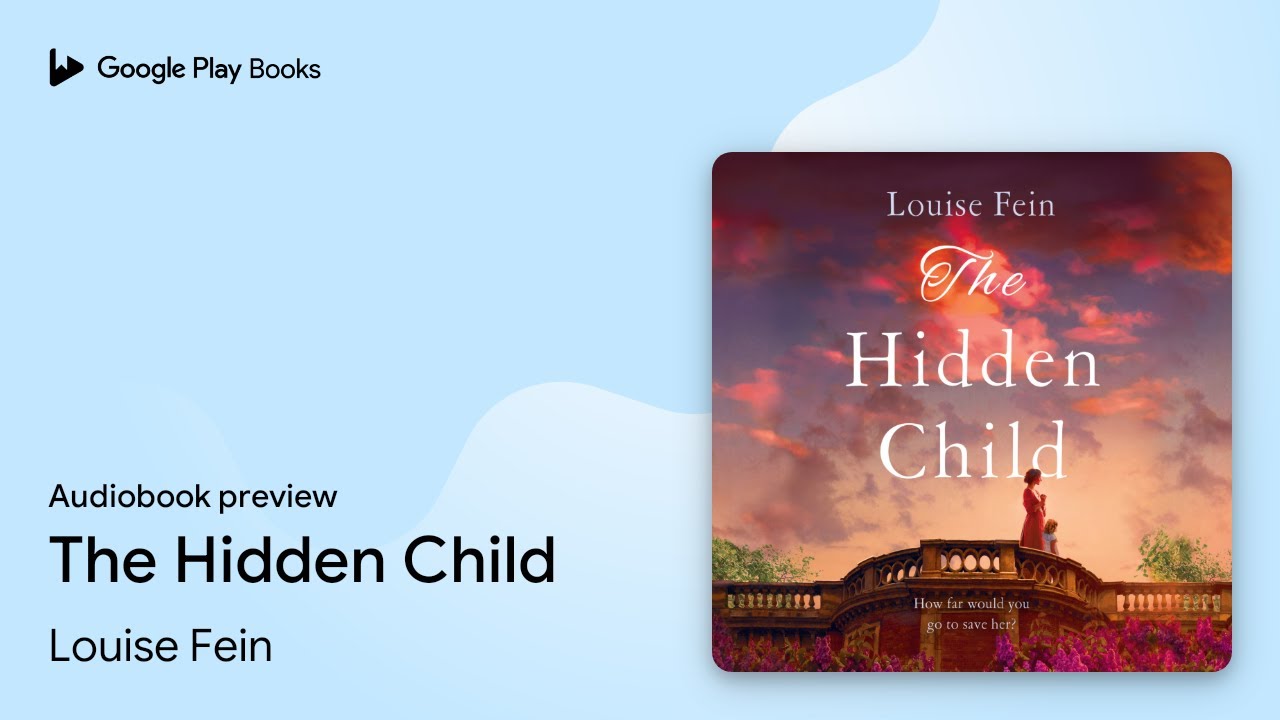 The Hidden Child by Louise Fein &middot; Audiobook preview