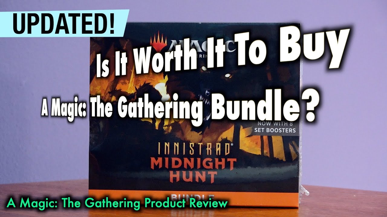 Is it worth it to buy a Magic: The Gathering Bundle? Updated for Innistrad Midnight Hunt