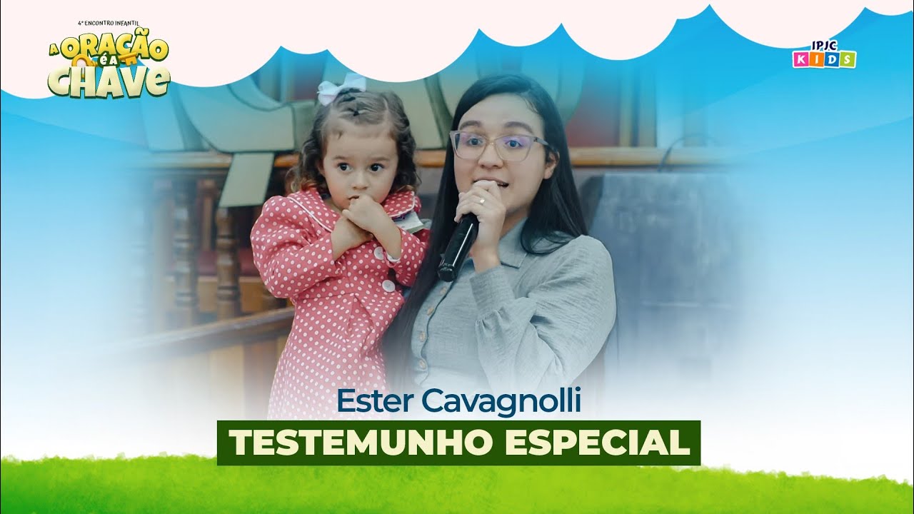 Testemunho Especial | Ester Cavagnolli | Deus Fala no Silêncio | Encontro Infantil