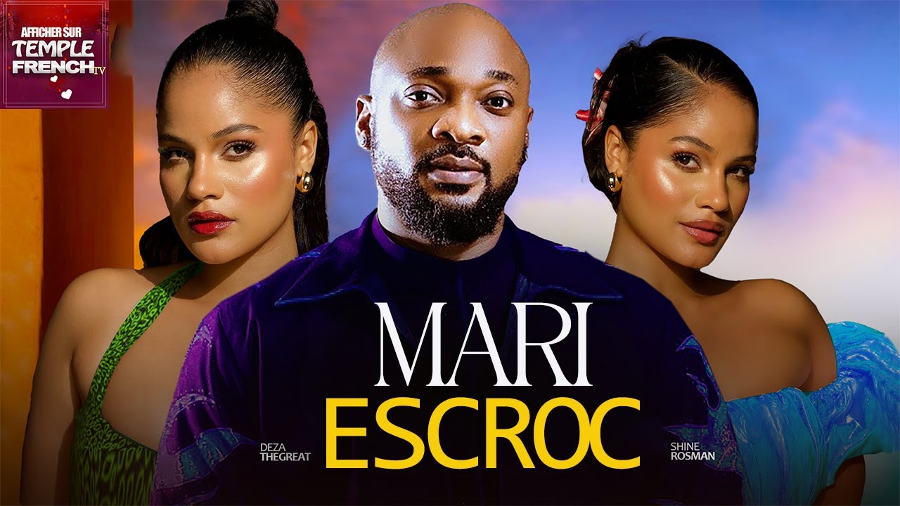 MARI ESCROC - 2025 Derniers films nigérians