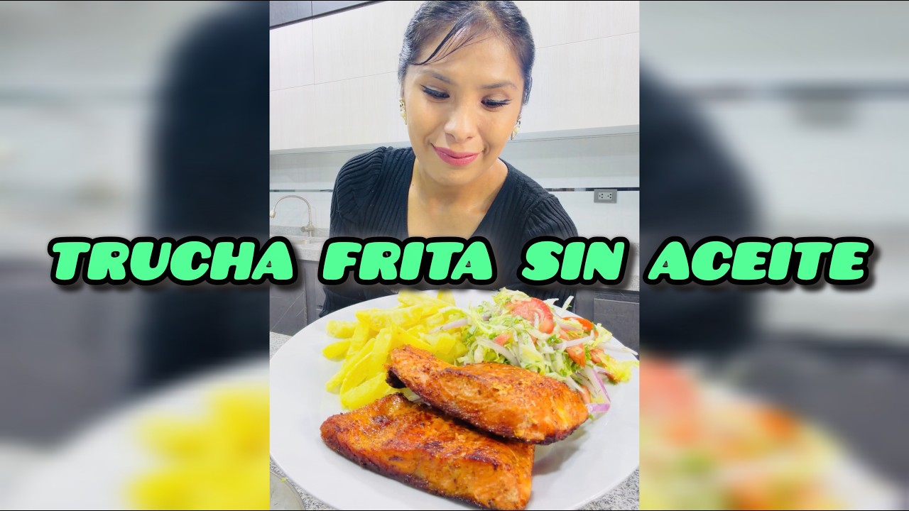 Trucha Frita Sin Aceite🐟