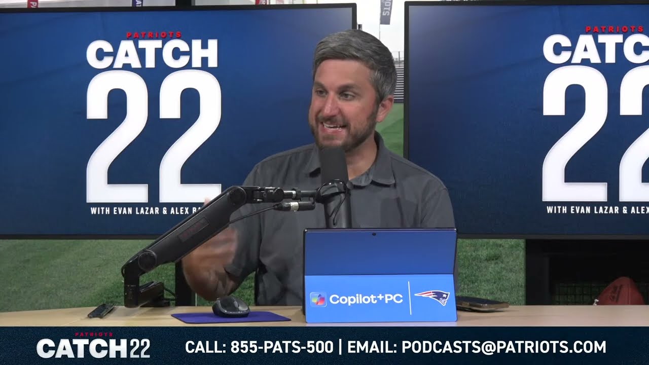 Patriots Catch-22 8/5 Takeaways from Padded Practices,  3 Up / Down from Training Camp