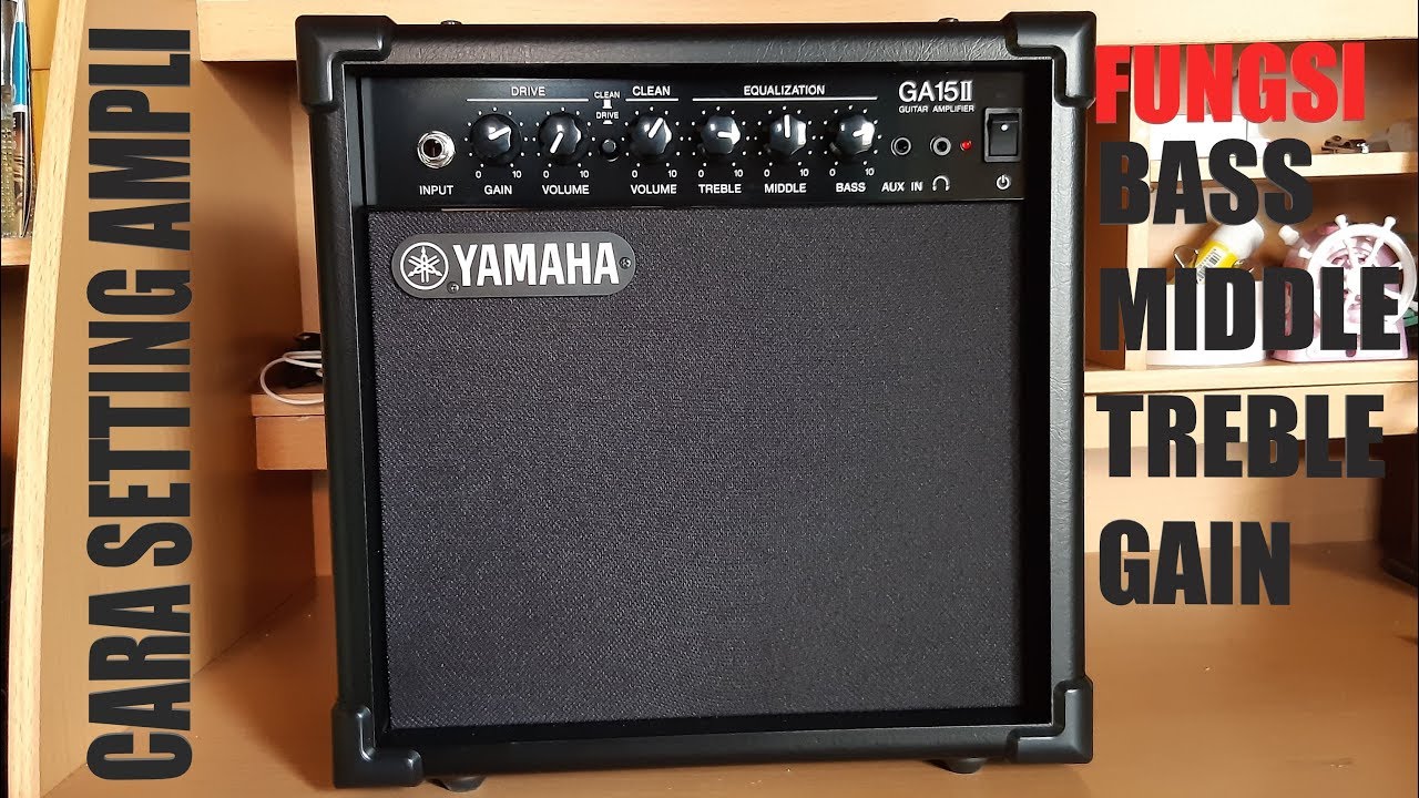 CARA SETTING AMPLI GITAR(FUNGSI BASS,MIDDLE,TREBLE & GAIN)