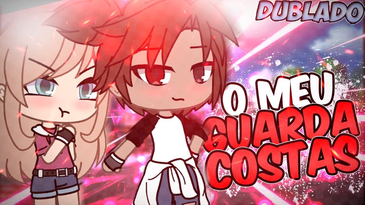 O Meu Guarda Costas |Mini Filme [DUBLADO] Gacha Life