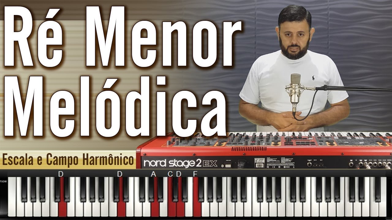 Ré Menor Melódica - Escala e Campo Harmônico - Aula 19