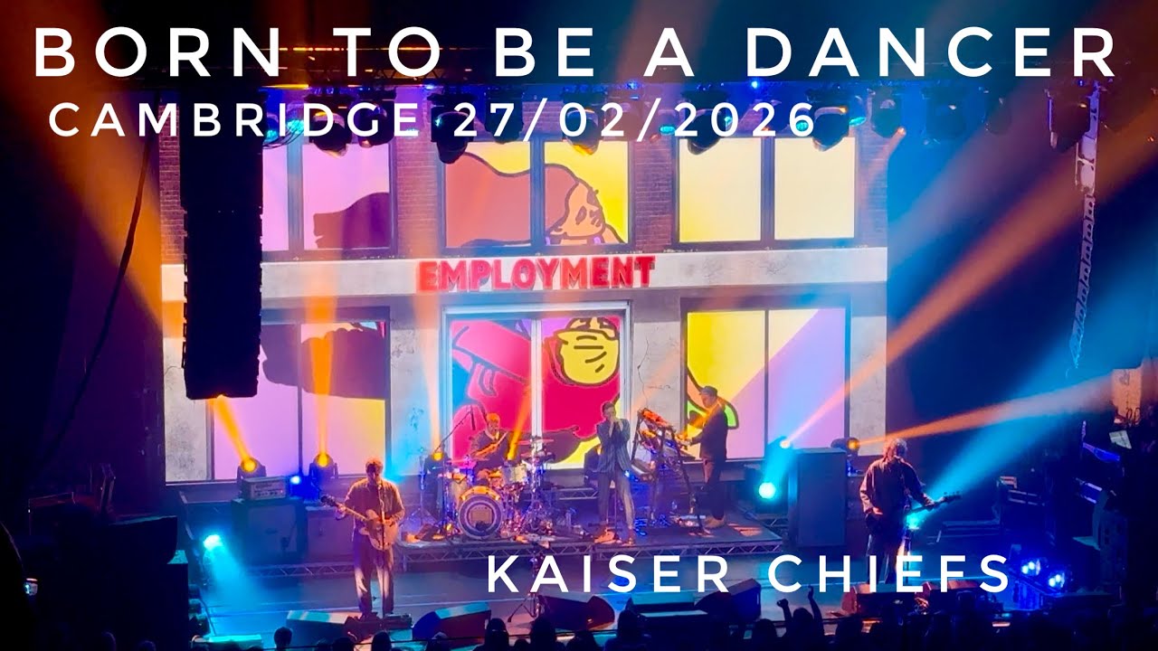 Born To Be A Dancer - Kaiser Chiefs 