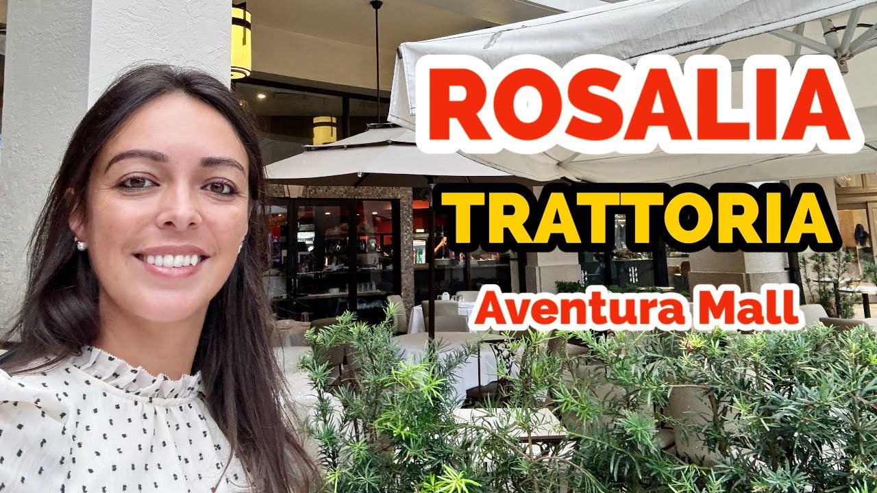 TRATTORIA ROSALIA - RESTAURANTE ITALIANO NO AVENTURA MALL