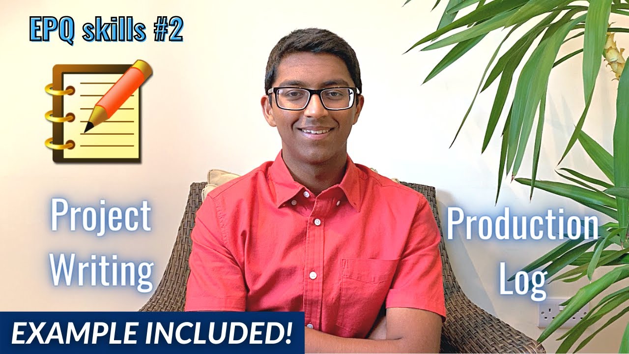 EPQ skills #2   Writing the project and production log