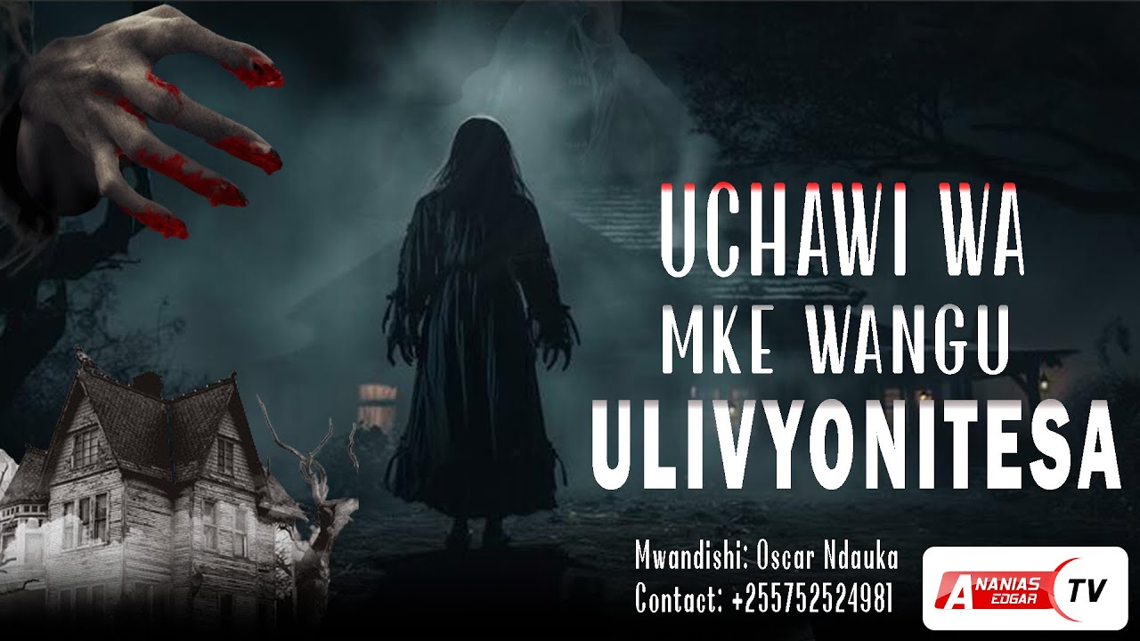 FULL : UCHAWI WA MKE WANGU