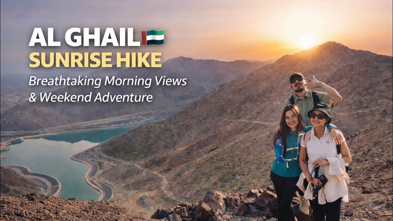 Al Ghail Fujairah Sunrise Hike | Breathtaking Morning Views & Weekend Adventure