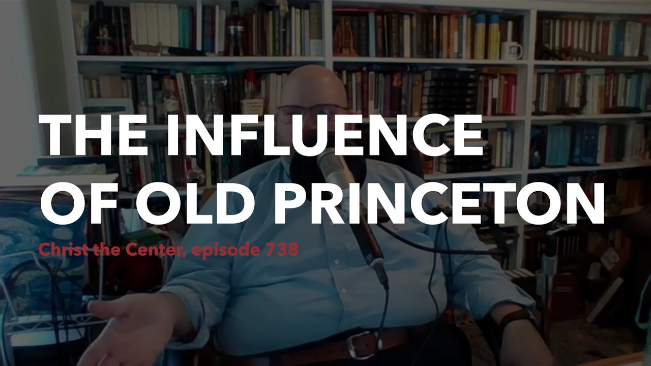 The Influence of Old Princeton