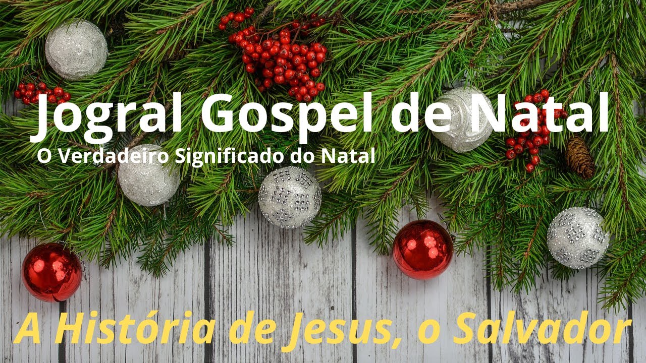 Jogral Gospel de Natal – O Verdadeiro Significado do Natal: A História de Jesus, o Salvador