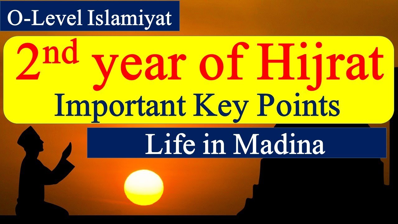 Second Year of Hijrat 625 A.D | Life in Madinah | Battle of Badr | Change of Qibla | Zakat | Jihad