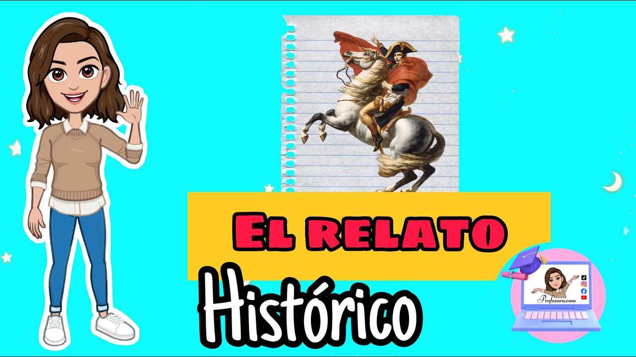 ✅ El Relato Histórico |  Estructura, Función, Características.