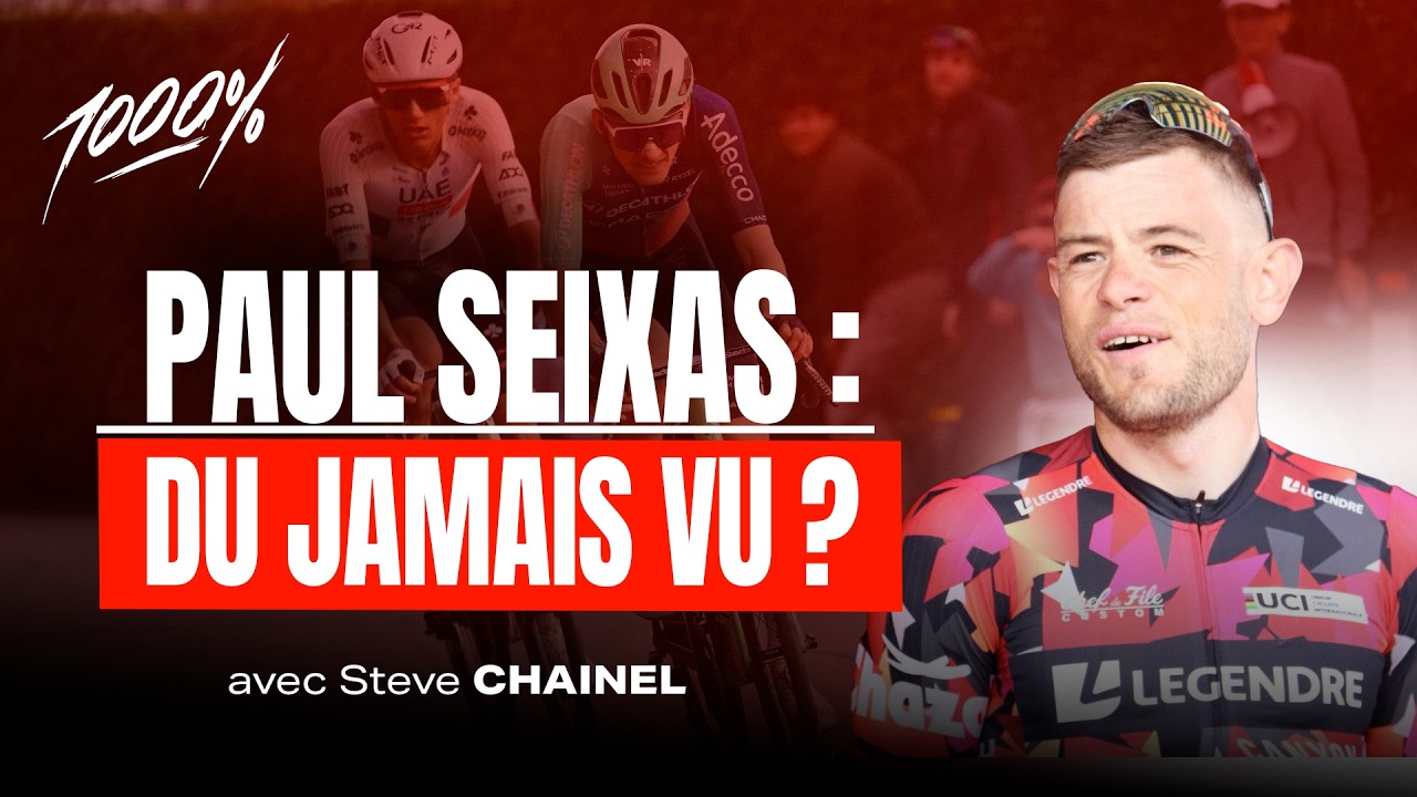 PAUL SEIXAS : DU JAMAIS VU AVEC STEVE CHAINEL EXPERT CYCLISME (Redif)