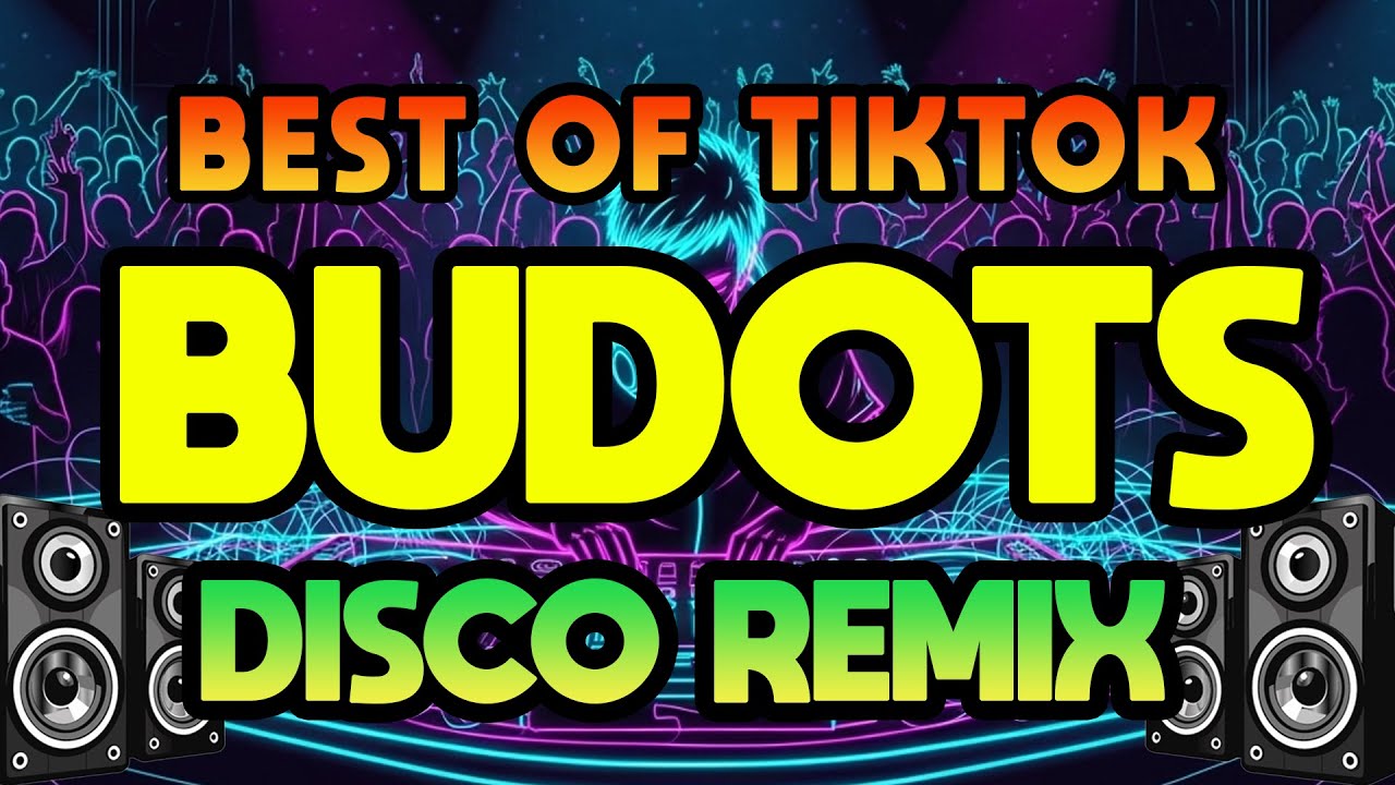 BUDOTS VIRAL REMIX - BEST OF TIKTOK BUDOTS PARTY DANCE | NONSTOP BUDOTS DISCO REMIX 2026