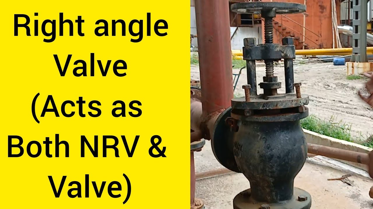 Right angle valve (acts as NRV and Valve)