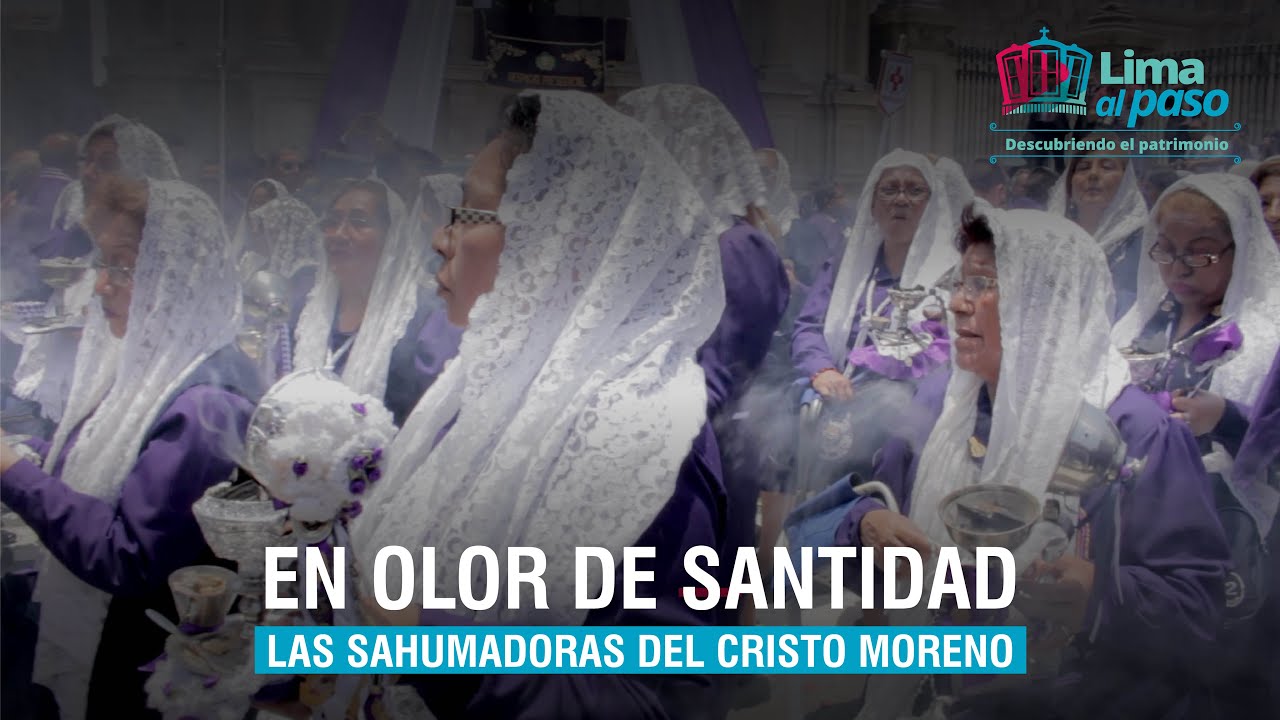 LIMA AL PASO. En olor de santidad.