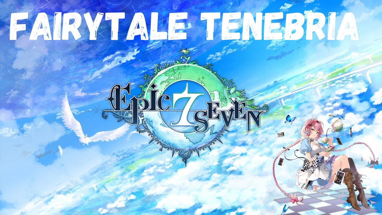 Epic Seven Gameplay - Fairytale Tenebria (Skills & Voicelines)