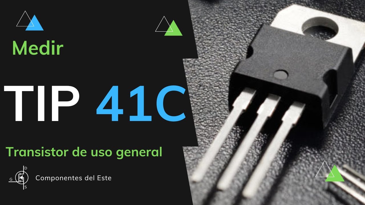 Probar transistor TIP 41C - 📜Leer hoja de datos TIP 41C