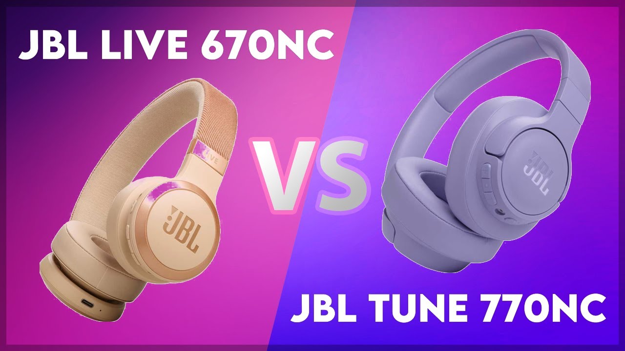 JBL Live 670NC vs JBL Tune 770NC Technical Comparison