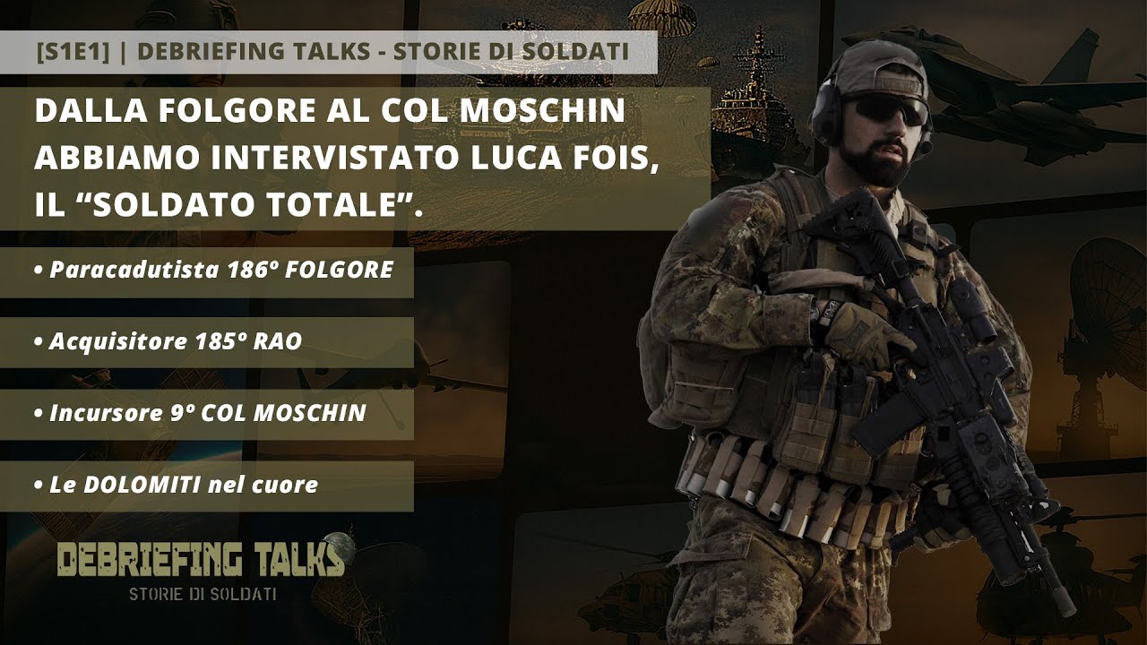 [S1E1] Dalla Folgore al Col Moschin, abbiamo intervistato Luca Fois, il Soldato Totale