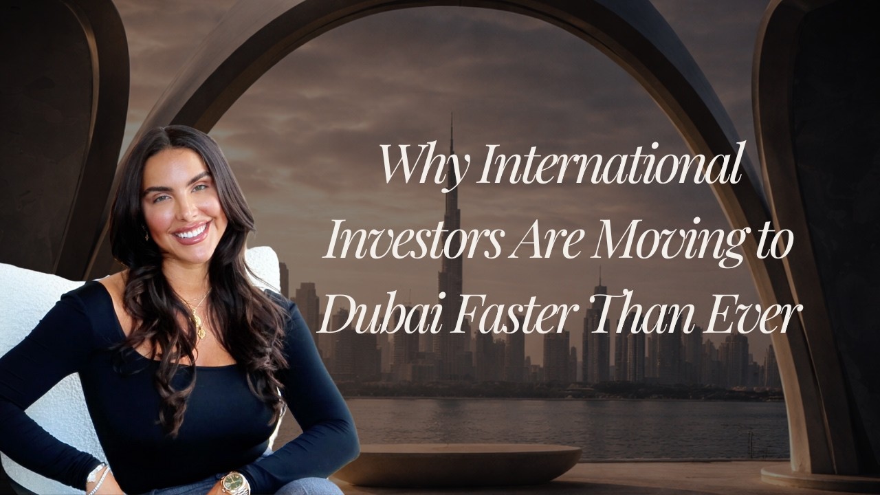 Why International Investors Are Moving to Dubai Faster Than Ever