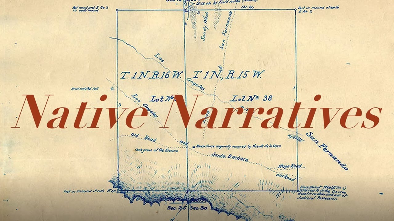 Native Narratives: History of the Fernandeño Tataviam Band of Mission Indians