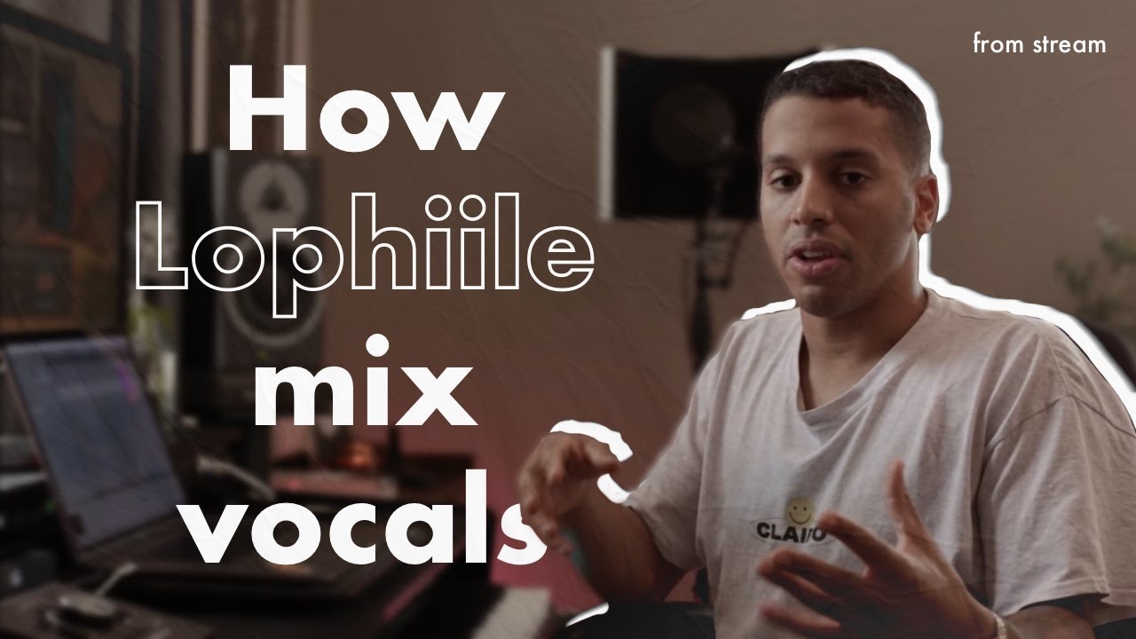 Lophiile explain how he mix vocals