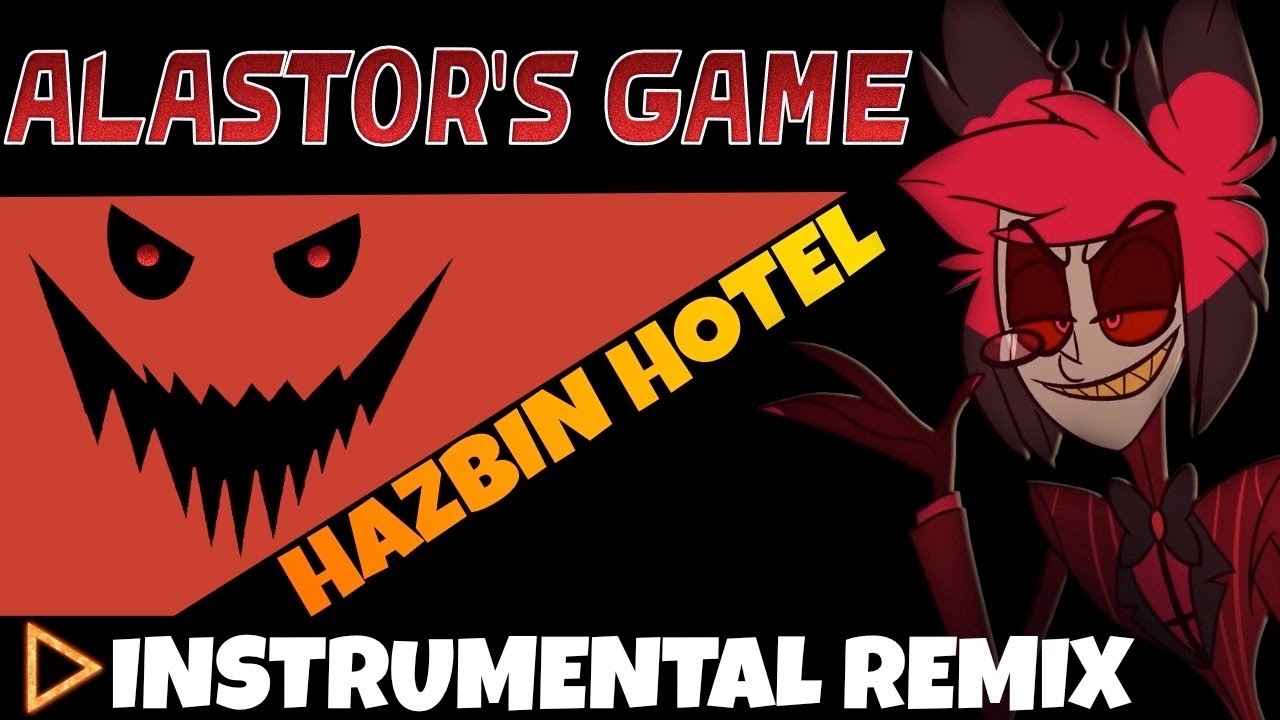 (Hazbin Hotel) The Living Tombstone - Alastor’s Game | Instrumental Remix