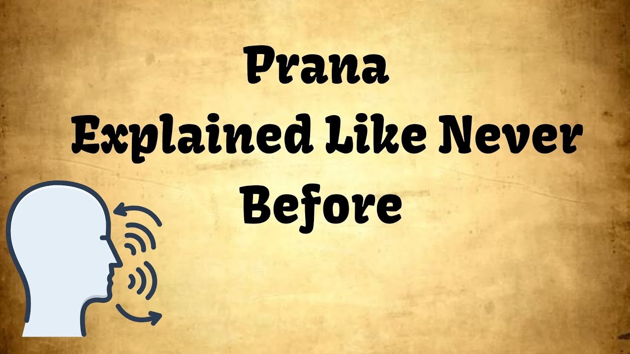 Prana - Explained Like Never Before !!
