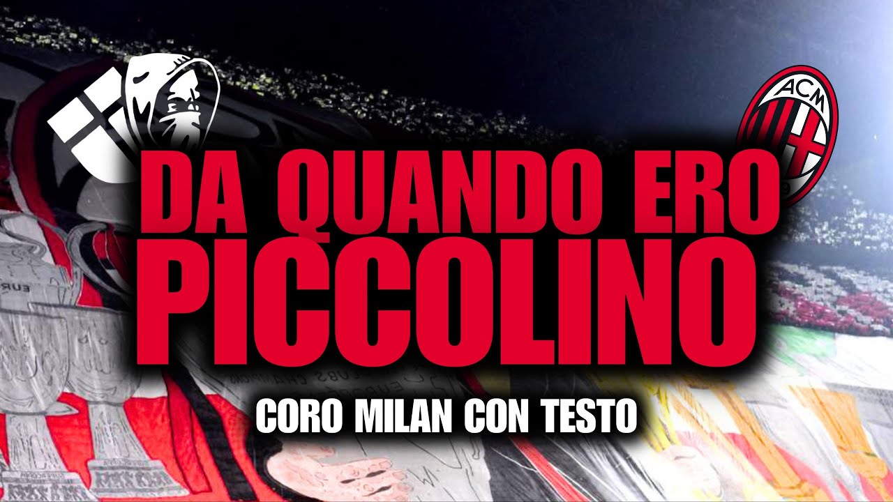 DA QUANDO ERO PICCOLINO❤️🖤 - CORO MILAN + TESTO