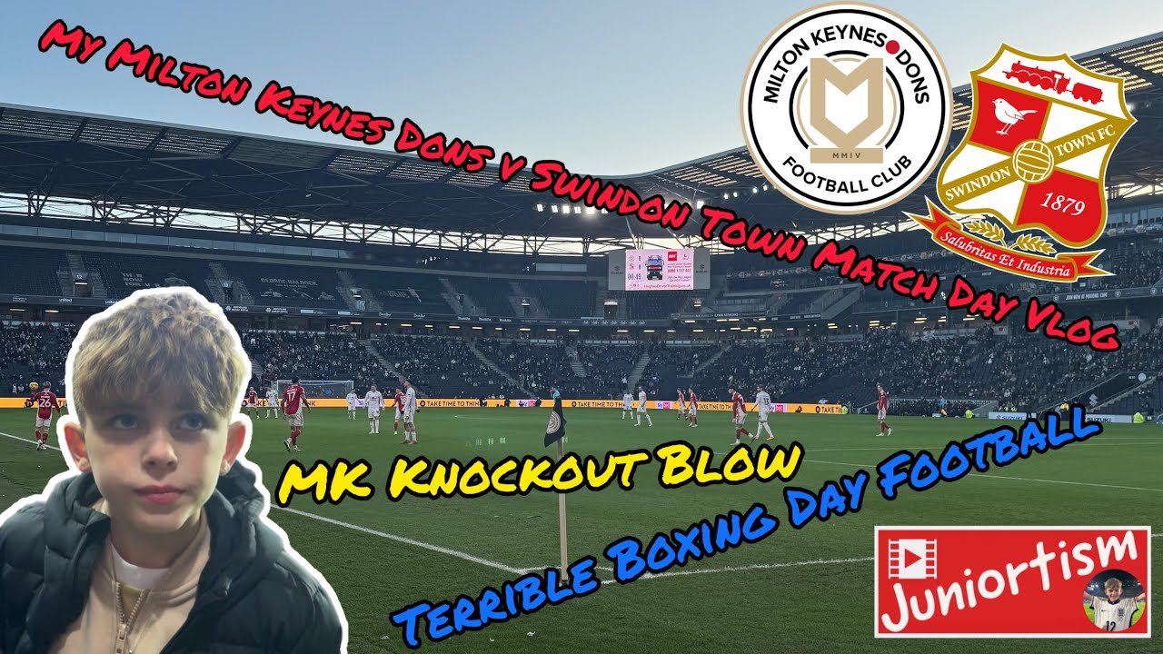 MK Knockout Blow- Terrible Boxing Day Football | My Milton Keynes Dons v Swindon Town Match Day Vlog