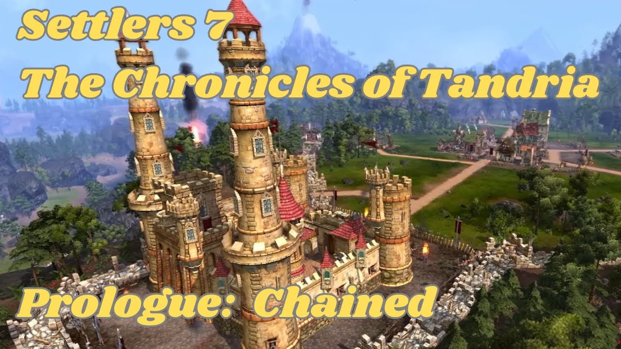Settlers 7  - The Chronicles of Tandria -  Prologue: Chained