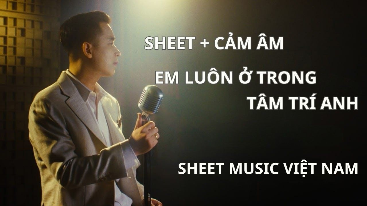 Em Luôn Ở Trong Tâm Trí Anh | Sheet + Cảm Âm Miễn Phí | QT Music