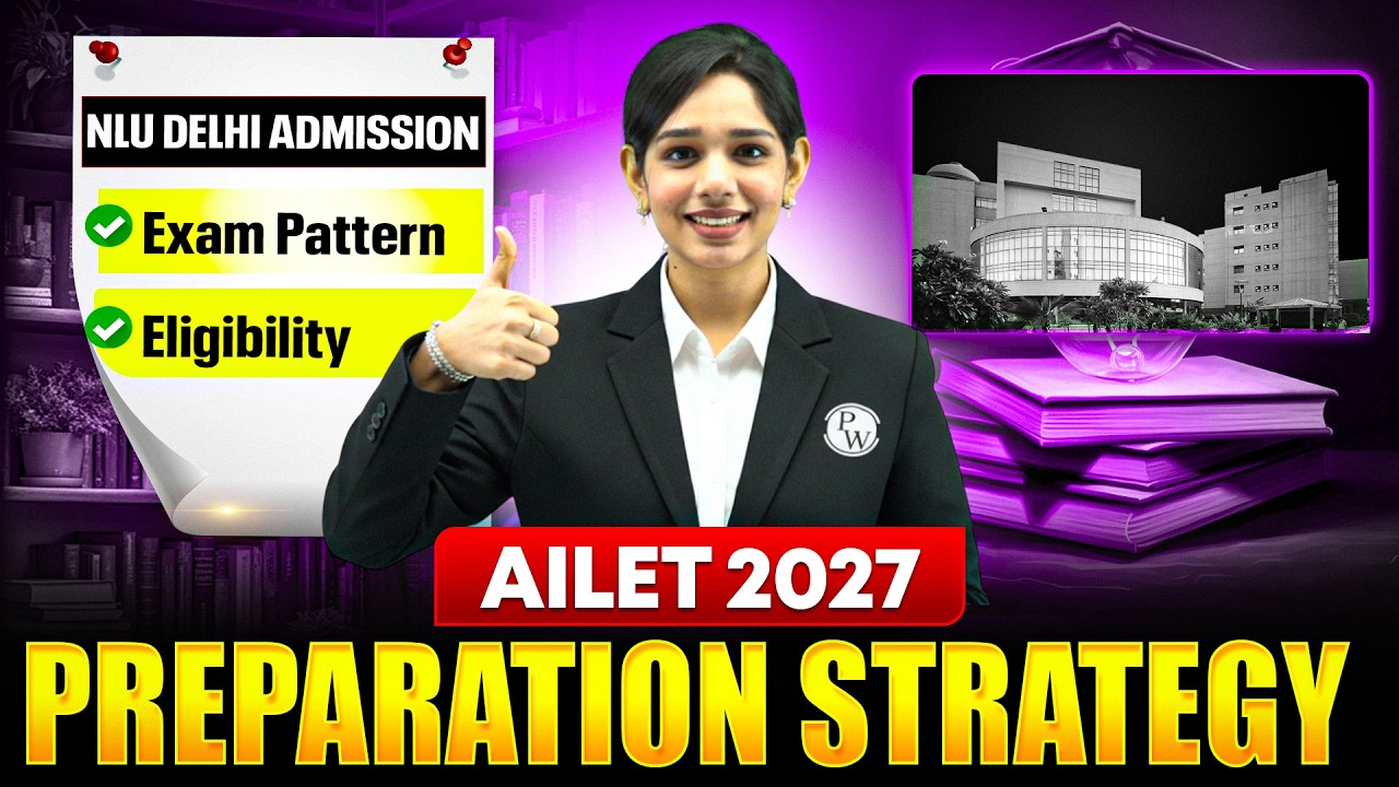 AILET 2027 Preparation Strategy | Exam Pattern, Eligibility & NLU Delhi Admission