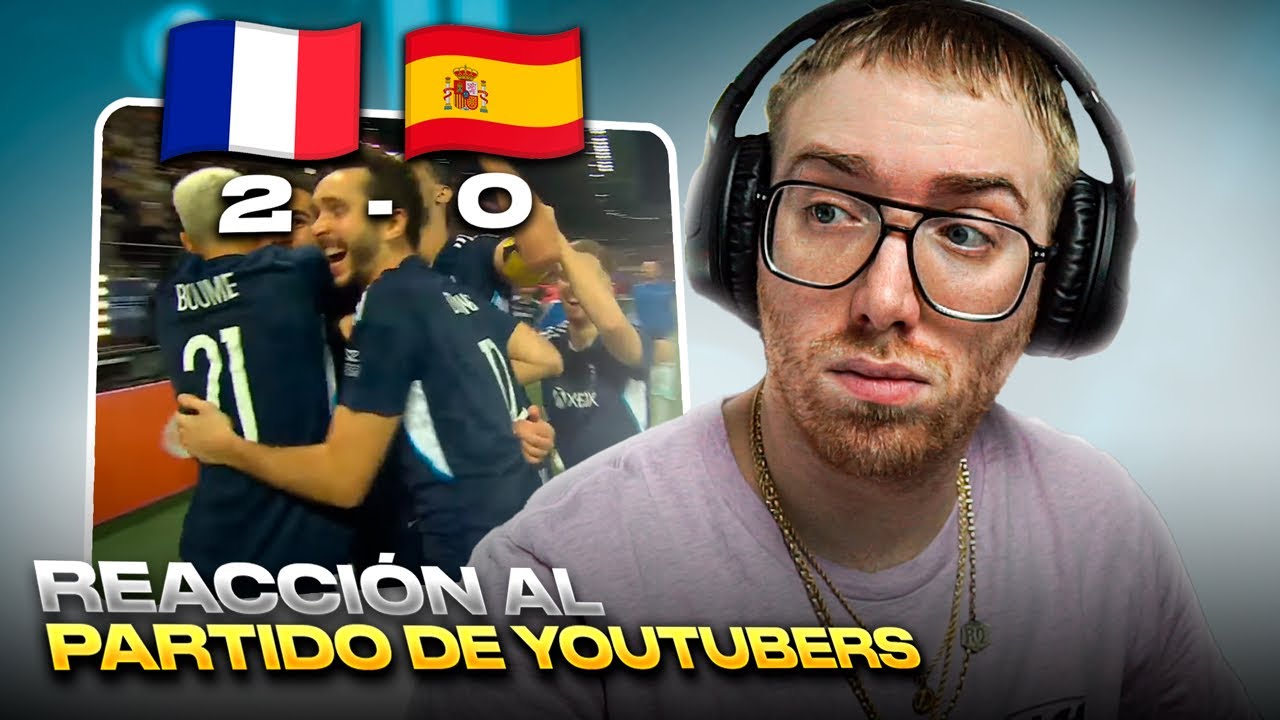 RODRIGO QUESADA OPINA Y REACCIONA AL ESPAÑA VS FRANCIA DE YOUTUBERS