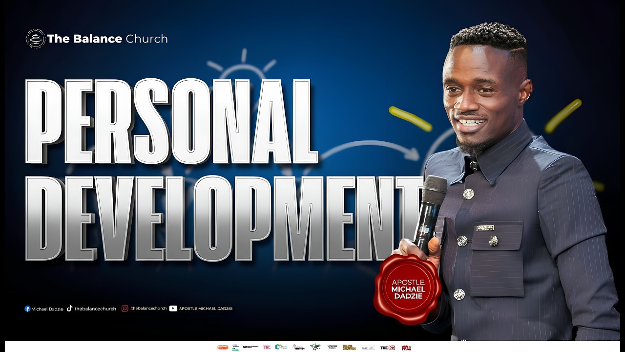 Personal Development || Apostle Michael Dadzie || TBC