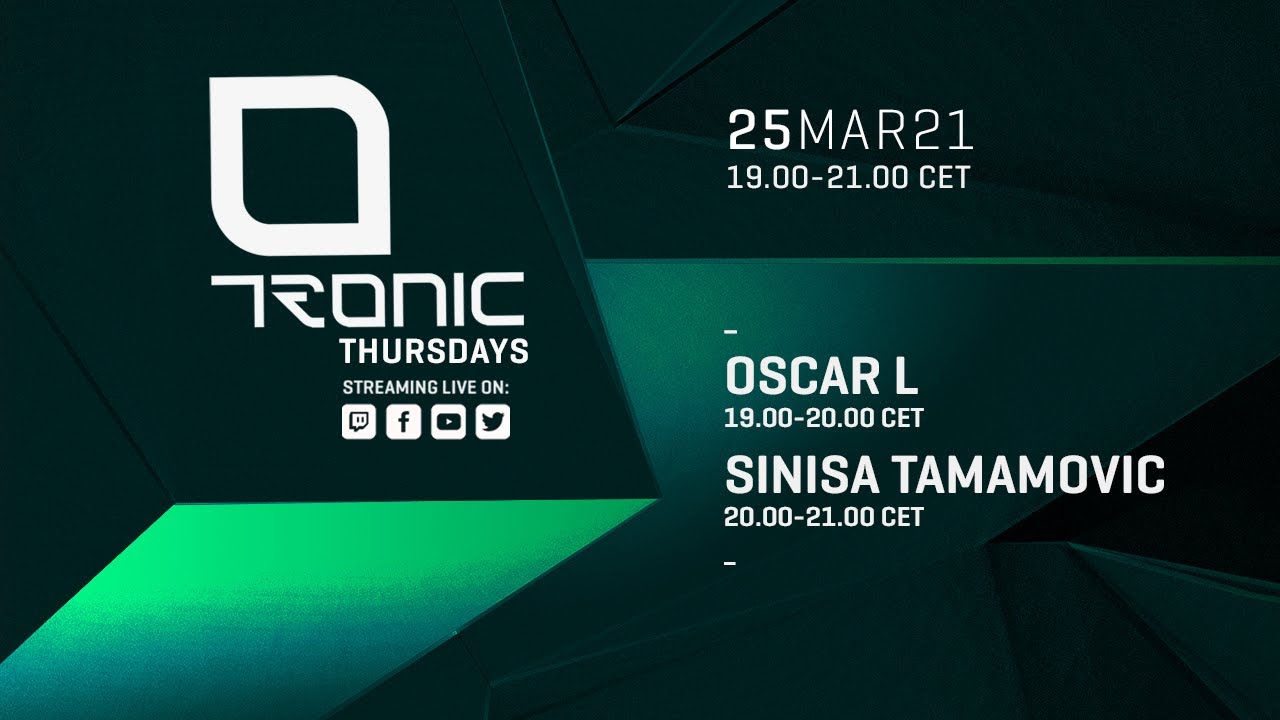 TRONIC THURSDAYS 25-03-2021 SINISA TAMAMOVIC
