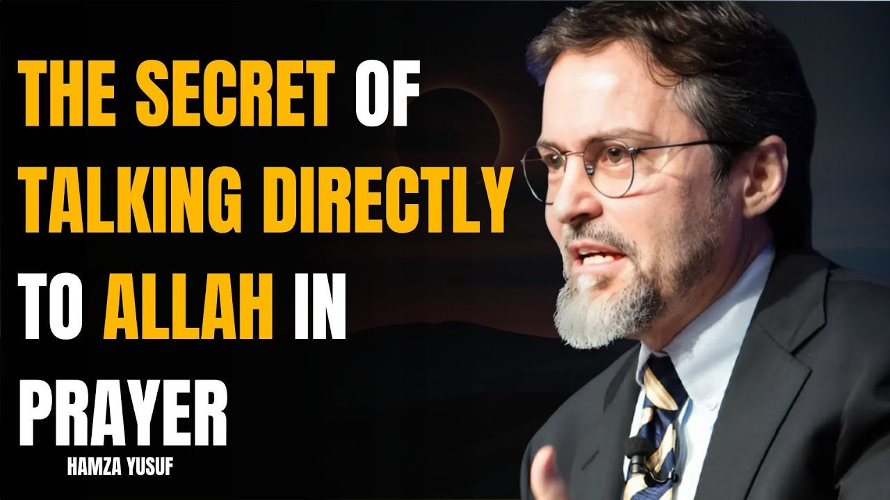 IS IT POSSIBLE TO TALK DIRECTLY TO ALLAH?\SHEIKH HAMZA YUSUF