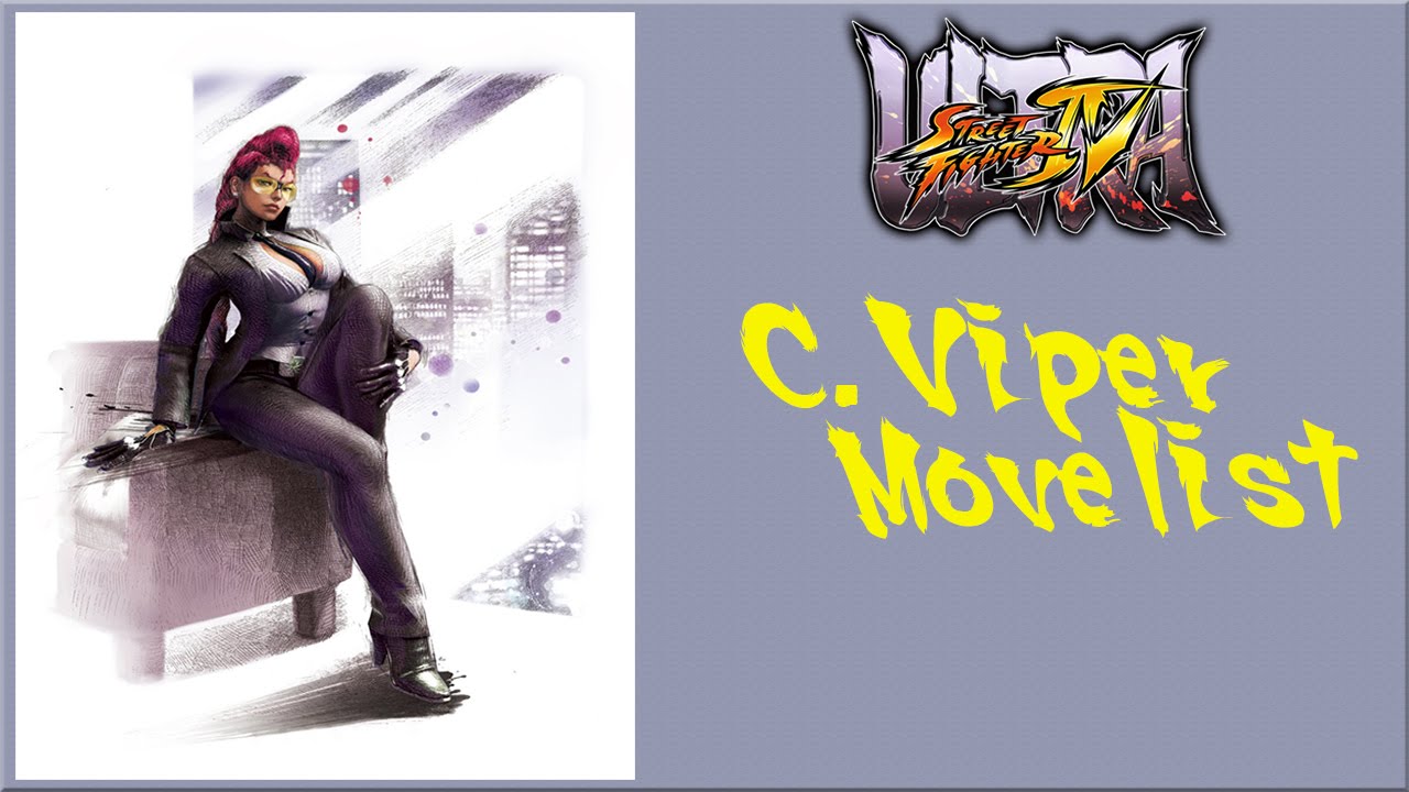 Ultra Street Fighter IV - C. Viper Move List